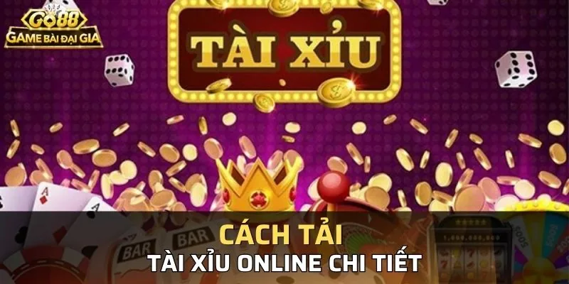 Tải Game Tài Xỉu – Trò Chơi Casino Đỉnh Cao Cho Game Thủ 